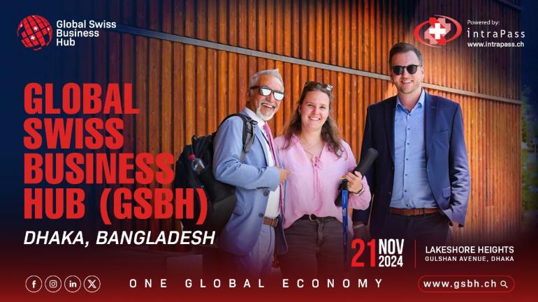 Global Swiss Business Hub to Launch in Dhaka on November 21,2024